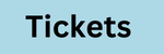 Tickets